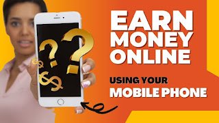 How to Earn Money from Mobile Apps – Best Online Earning Methods